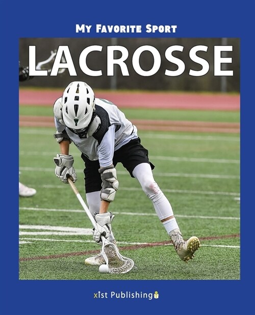 My Favorite Sport: Lacrosse (Paperback)