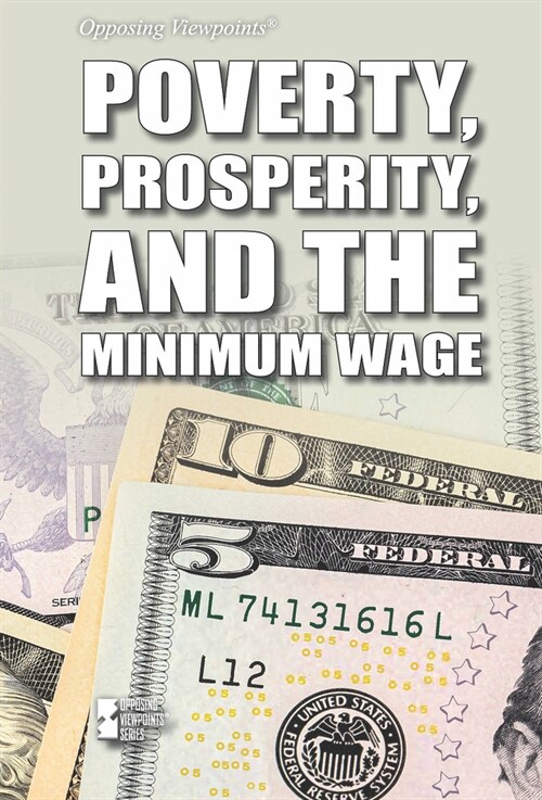 Poverty, Prosperity, and the Minimum Wage (Library Binding)