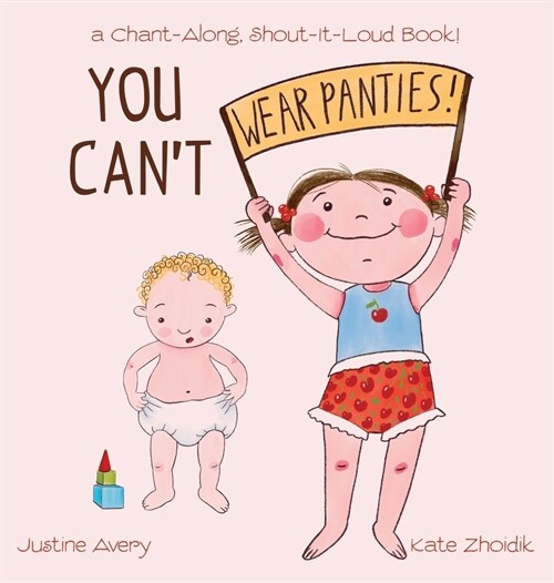 You Cant Wear Panties!: a Chant-Along, Shout-It-Loud Book! (Hardcover)