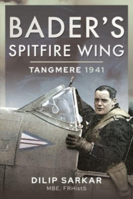 Baders Spitfire Wing: Tangmere 1941 (Hardcover)