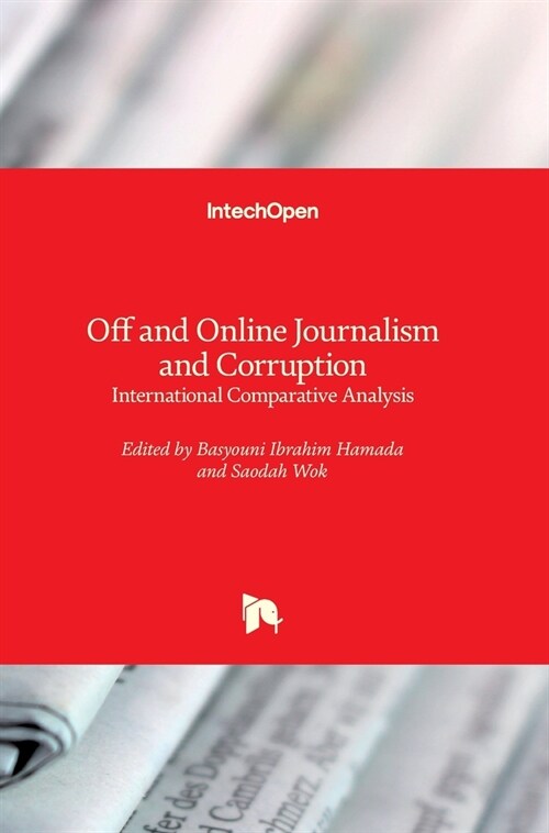 Off and Online Journalism and Corruption : International Comparative Analysis (Hardcover)