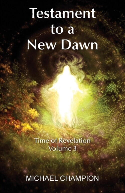 Testament to a New Dawn : Time of Revelation - Volume 3 (Paperback)