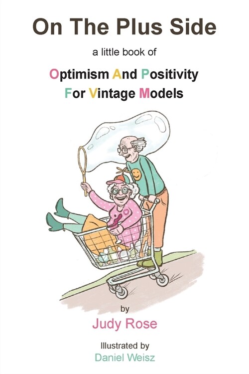 On The Plus Side: A Little Book of Optimism and Positivity for Vintage Models (Paperback)