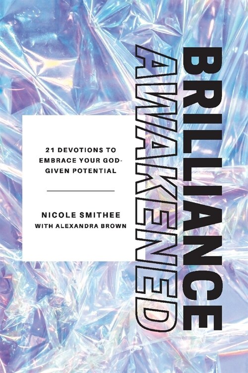 Brilliance Awakened: 21 Devotions to Embrace Your God-Given Potential (Paperback)