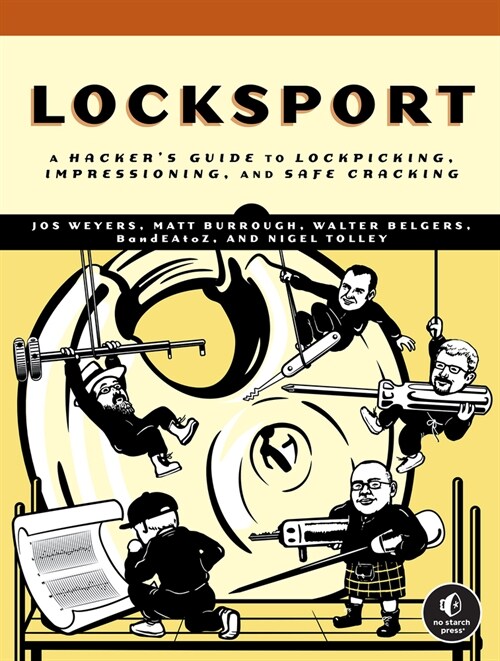 Locksport: A Hackers Guide to Lockpicking, Impressioning, and Safe Cracking (Paperback)