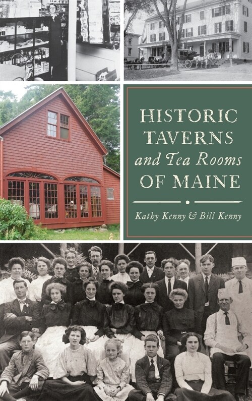 Historic Taverns and Tea Rooms of Maine (Hardcover)