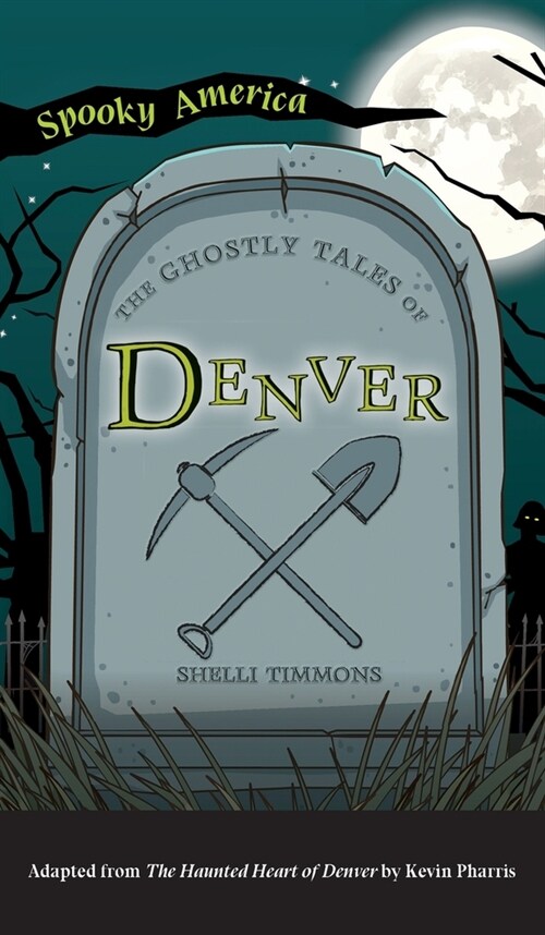 Ghostly Tales of Denver (Hardcover)