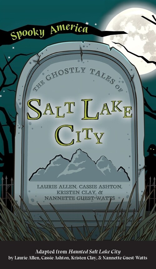 Ghostly Tales of Salt Lake City (Hardcover)