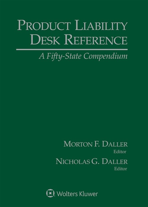 Product Liability Desk Reference: A Fifty-State Compendium, 2022 Edition (Paperback)