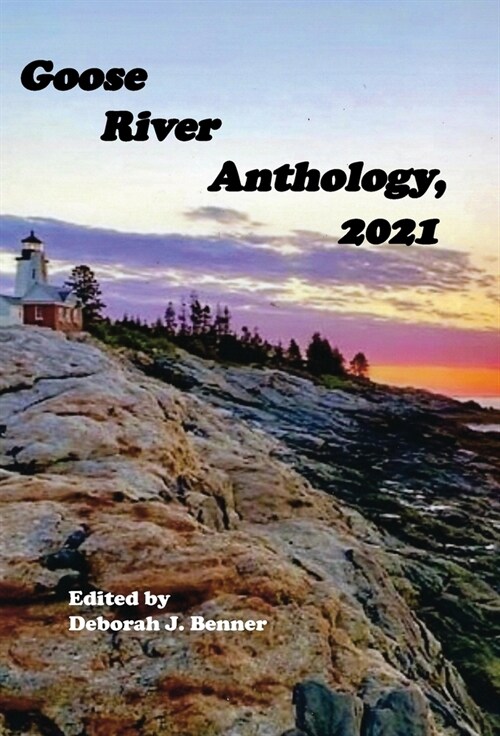 Goose River Anthology, 2021 (Hardcover)