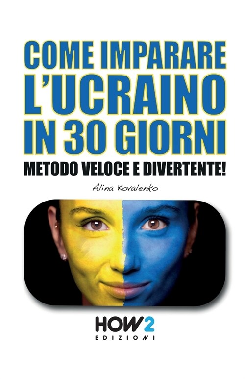Come Imparare lUcraino in 30 Giorni: Metodo Veloce e Divertente! (Paperback)