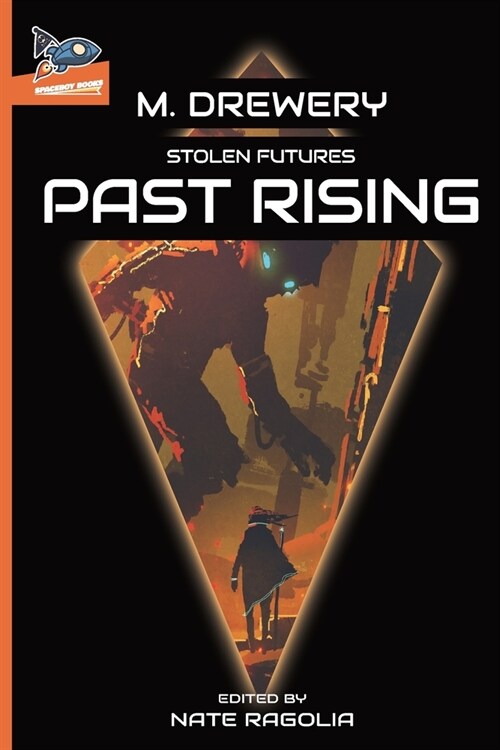 STOLEN FUTURES Past Rising (Paperback)