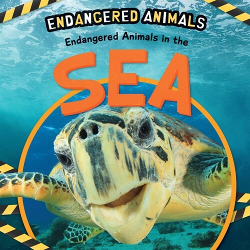 Endangered Animals in the Sea (Library Binding)