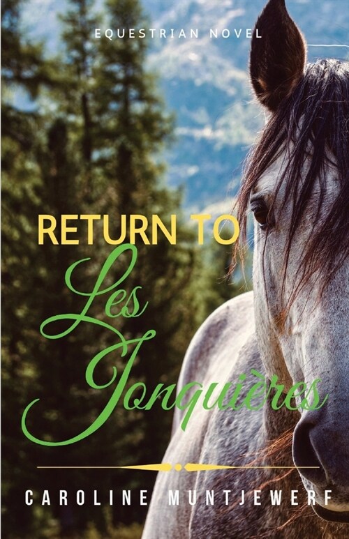 Return To Les Jonqui?es: Equestrian novel set in Provence, France. (Paperback, Contemporary No)