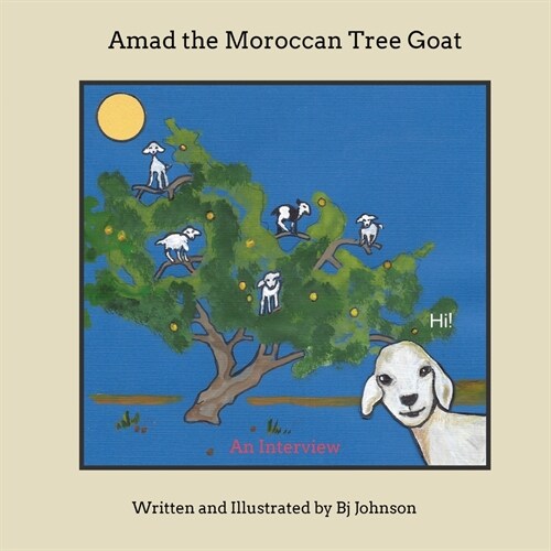 Amad the Moroccan Tree Goat: An Interview (Paperback)