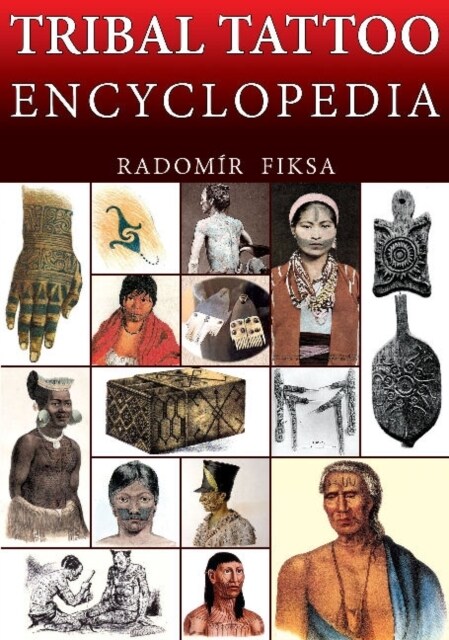 Tribal Tattoo Encyclopedia (Hardcover)