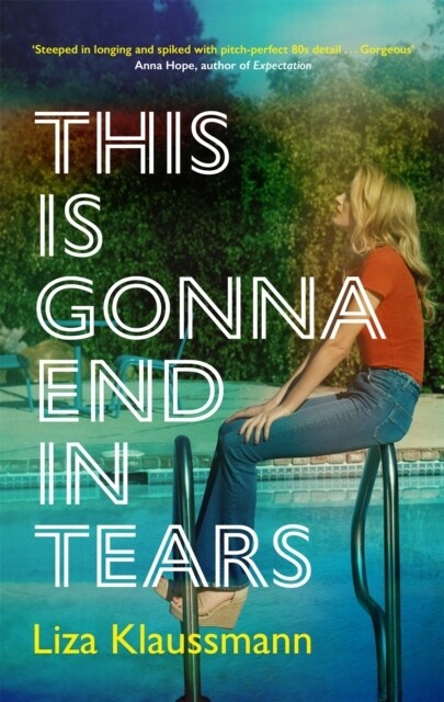 This is Gonna End in Tears : The novel that makes a summer (Hardcover)