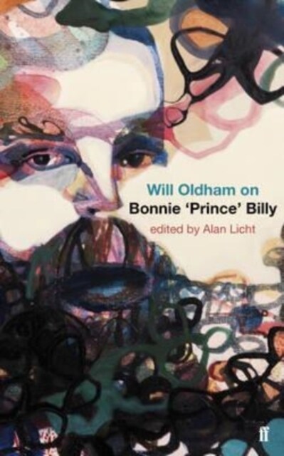 Will Oldham on Bonnie Prince Billy (Hardcover)