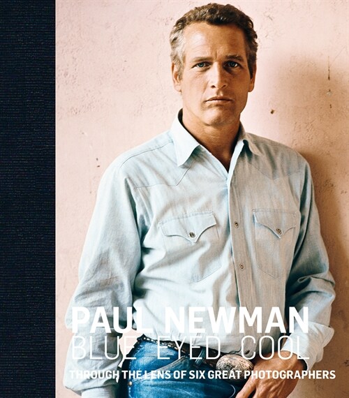 Paul Newman : Blue-Eyed Cool (Hardcover)