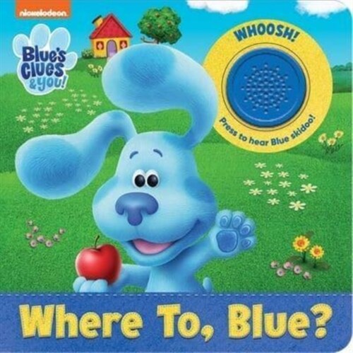 Nickelodeon Blues Clues & You!: Where To, Blue? Sound Book (Board Books)