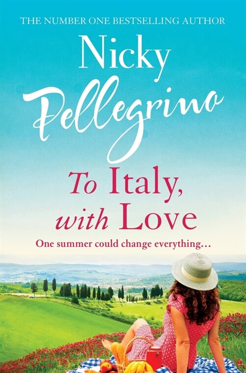 To Italy, With Love : The romantic and uplifting holiday read that will have you dreaming of Italy! (Paperback)
