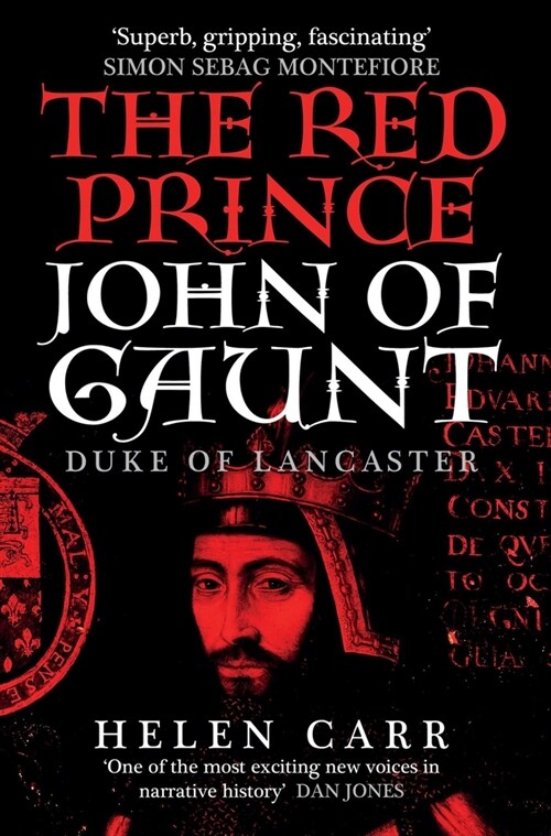 The Red Prince : The Life of John of Gaunt, the Duke of Lancaster (Paperback)