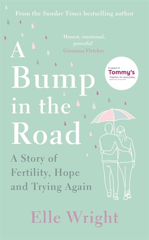 A Bump in the Road: A Story of Fertility, Hope and Trying Again (Paperback)