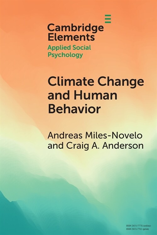 Climate Change and Human Behavior : Impacts of a Rapidly Changing Climate on Human Aggression and Violence (Paperback, New ed)