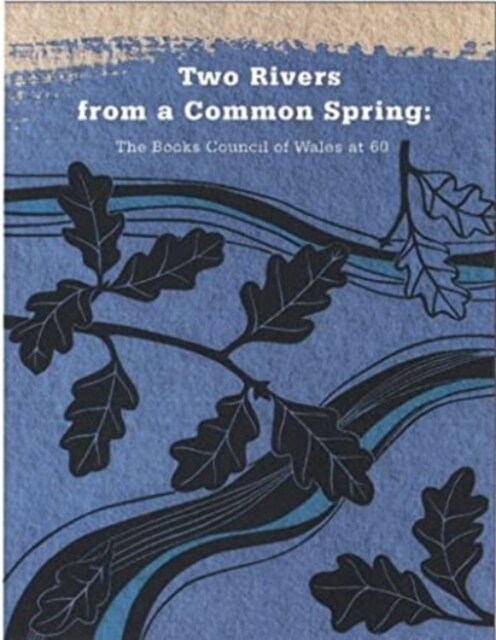 Two Rivers from a Common Spring: The Books Council of Wales at 60 (Hardcover)