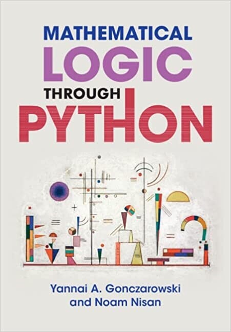 Mathematical Logic through Python (Paperback, New ed)