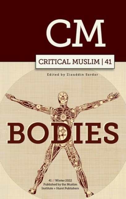 Critical Muslim 41 : Bodies (Paperback)