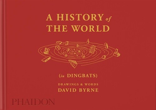 A History of the World (in Dingbats) : Drawings & Words (Hardcover)