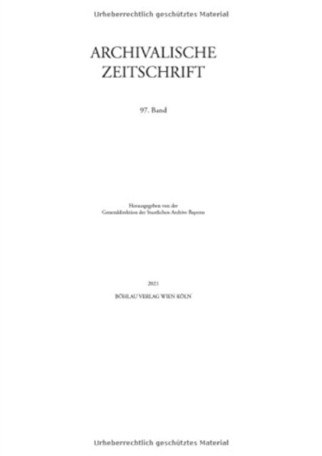Archivalische Zeitschrift 97 (2021) (Hardcover)