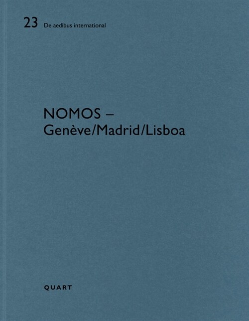 Nomos - Gen?e/Lisboa/Madrid: de Aedibus International (Paperback)