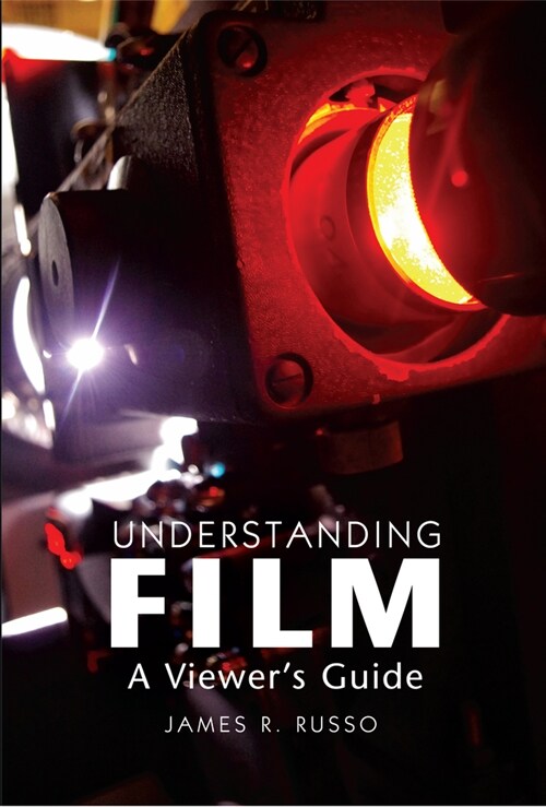 Understanding Film : A Viewers Guide (Hardcover)