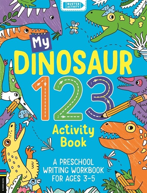 My Dinosaur 123 Activity Book : A Preschool Writing Workbook for Ages 3–5 (Paperback)