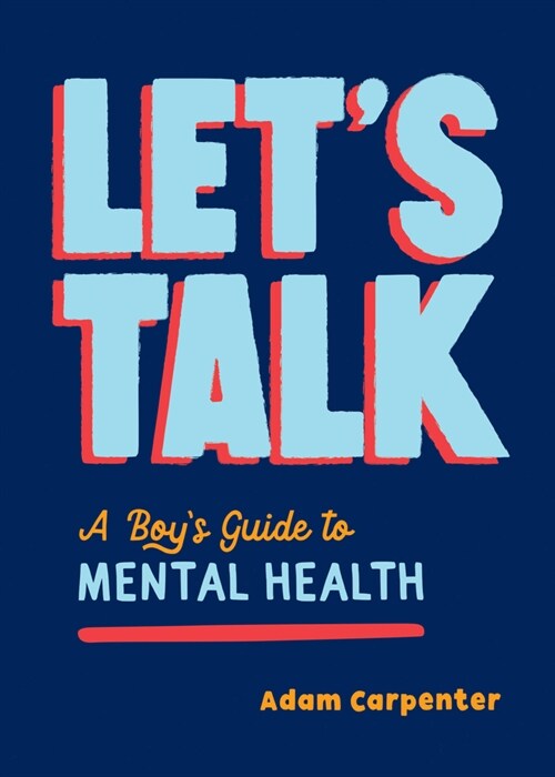 Lets Talk : A Boys Guide to Mental Health (Paperback)