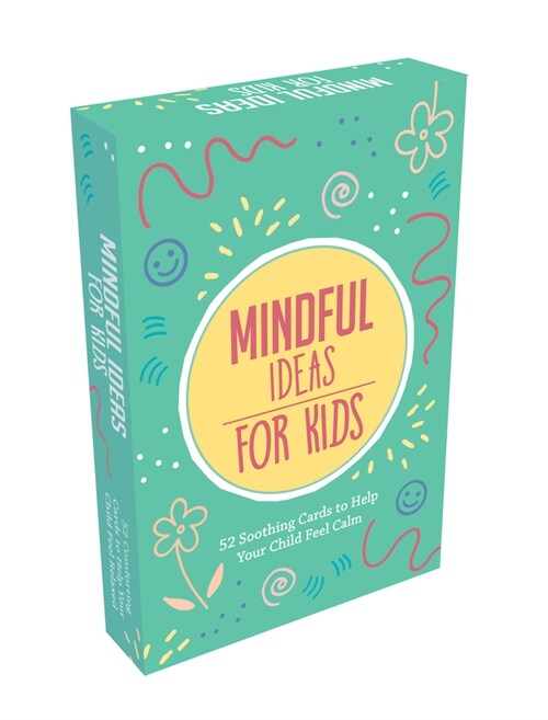 Mindful Ideas for Kids : 52 Soothing Cards to Help Your Child Feel Calm (Cards)