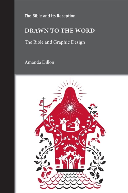 Drawn to the Word: The Bible and Graphic Design (Paperback)