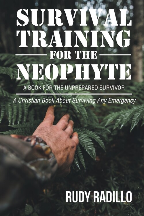 Survival Training for the Neophyte (Paperback)