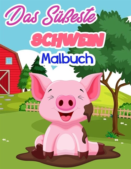 Das Süßeste Schwein Malbuch (Paperback)