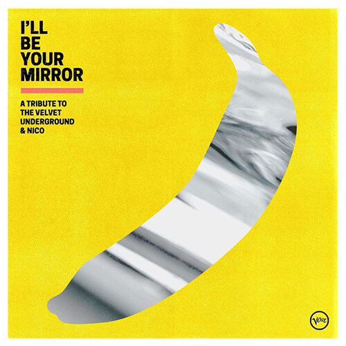 [수입] Ill Be Your Mirror: A Tribute To The Velvet Underground & Nico