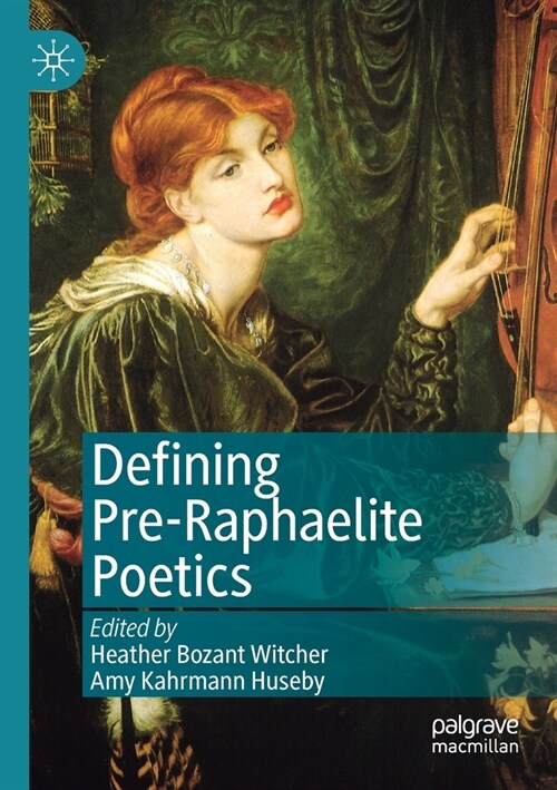 Defining Pre-Raphaelite Poetics (Paperback)