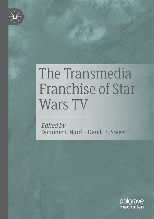 The Transmedia Franchise of Star Wars TV (Paperback)