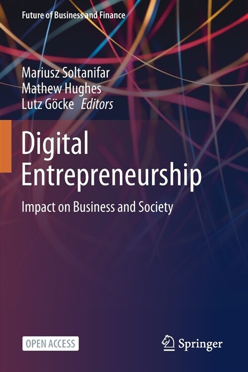 Digital Entrepreneurship: Impact on Business and Society (Paperback, 2021)