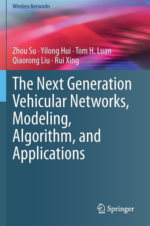 The Next Generation Vehicular Networks, Modeling, Algorithm and Applications (Paperback)