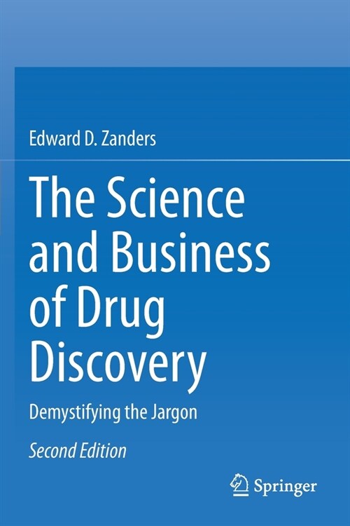 The Science and Business of Drug Discovery: Demystifying the Jargon (Paperback)