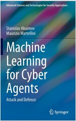 Machine Learning for Cyber Agents: Attack and Defence (Hardcover)