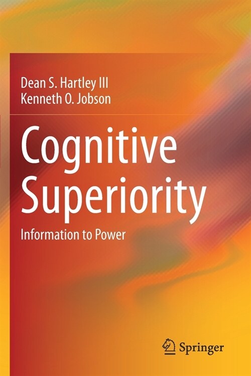 Cognitive Superiority: Information to Power (Paperback)