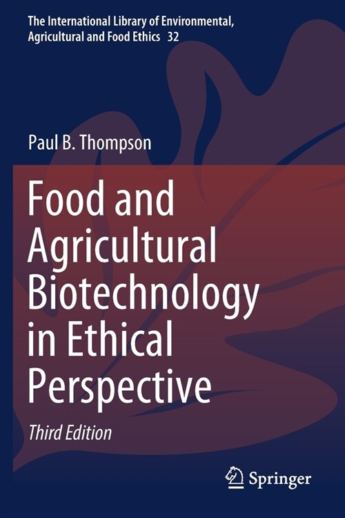 Food and Agricultural Biotechnology in Ethical Perspective (Paperback, 3, 2020)